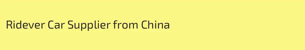 Ridever Car Supplier from China